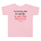 Not being able to speak Toddler Short Sleeve Tee